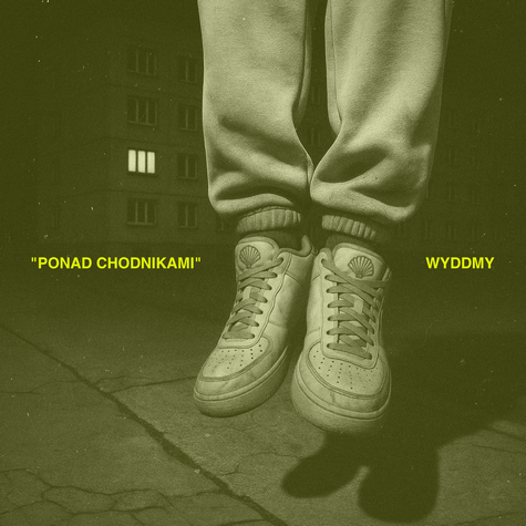 WYDDMY - PONAD CHODNIKAMI (hover)